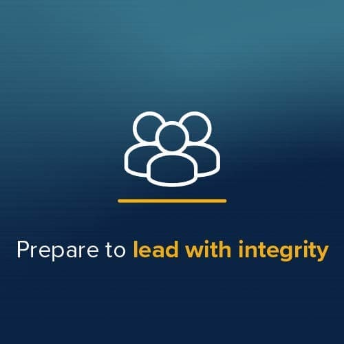 Prepare to lead with integrity