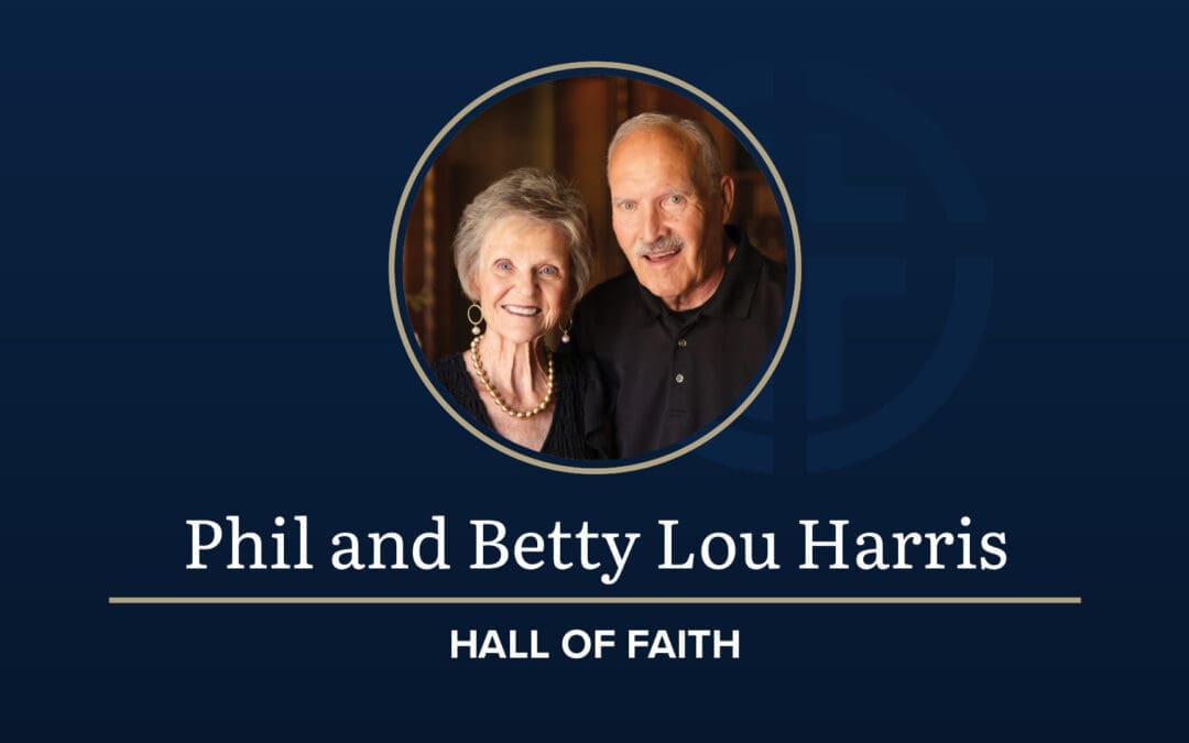 Phil and Betty Lou Harris: 2024 Hall of Faith